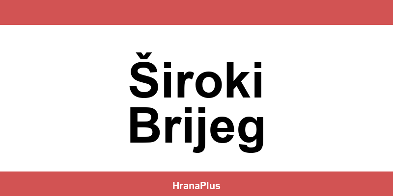 Konzum Široki Brijeg – radno vrijeme