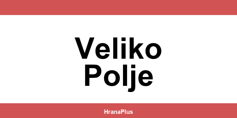 Konzum Veliko Polje – radno vrijeme